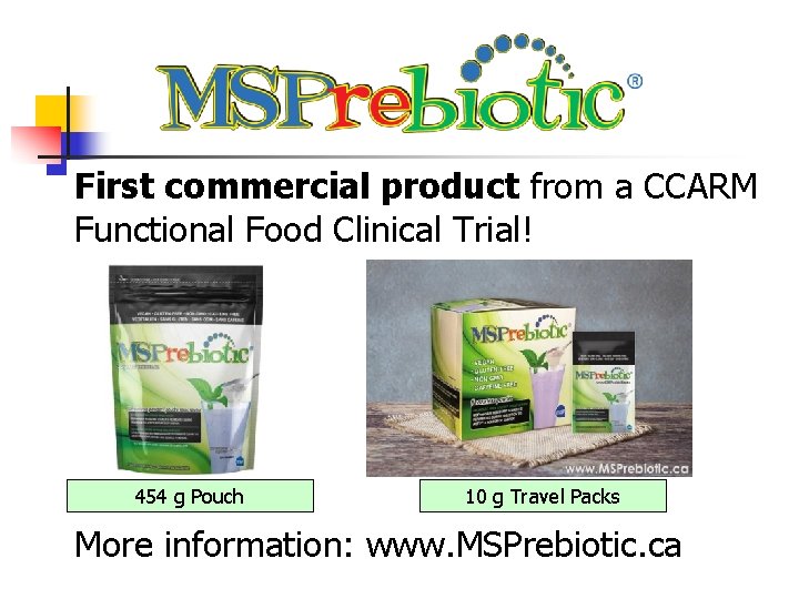 First commercial product from a CCARM Functional Food Clinical Trial! 454 g Pouch 10
