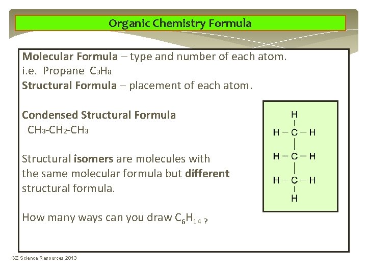 Organic Chemistry Formula Molecular Formula – type and number of each atom. i. e. Organic Chemistry Formula Molecular Formula – type and number of each atom. i. e.