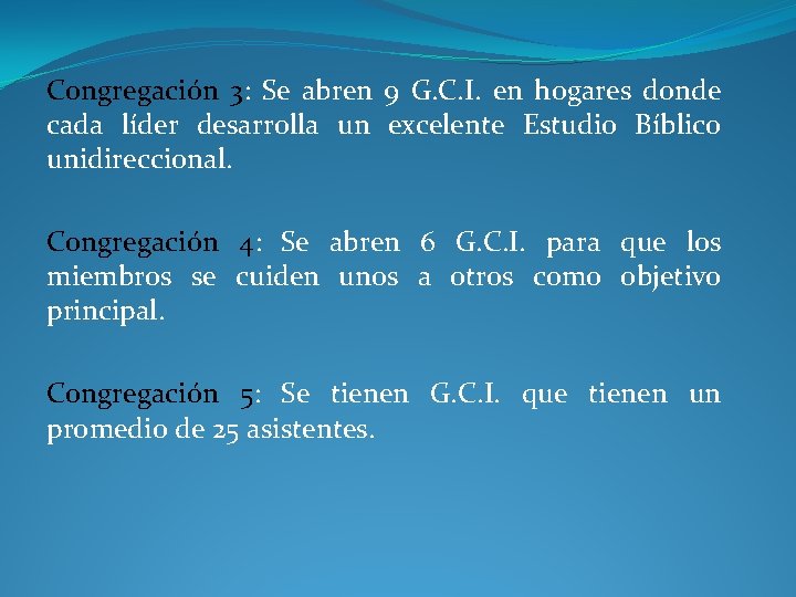 Congregación 3: Se abren 9 G. C. I. en hogares donde cada líder desarrolla