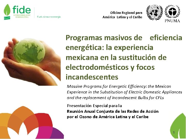 Oficina Regional para América Latina y el Caribe Programas masivos de eficiencia energética: la