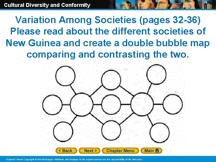 Cultural Diversity and Conformity Variation Among Societies (pages 32 -36) Please read about the