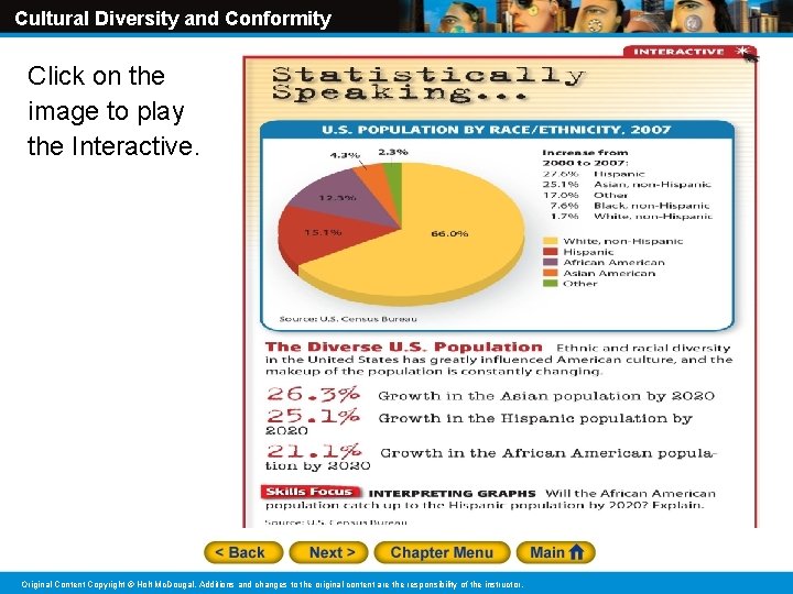 Cultural Diversity and Conformity Click on the image to play the Interactive. Original Content