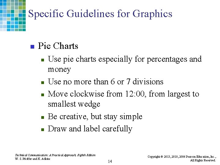 Specific Guidelines for Graphics n Pie Charts n n n Use pie charts especially