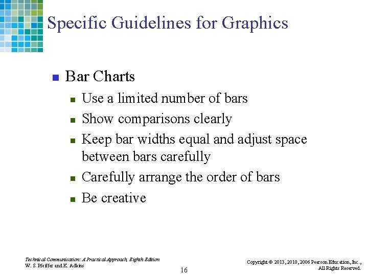 Specific Guidelines for Graphics n Bar Charts n n n Use a limited number