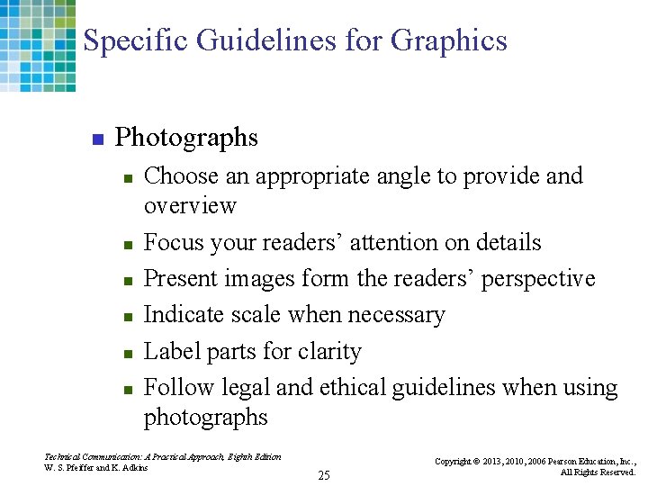 Specific Guidelines for Graphics n Photographs n n n Choose an appropriate angle to