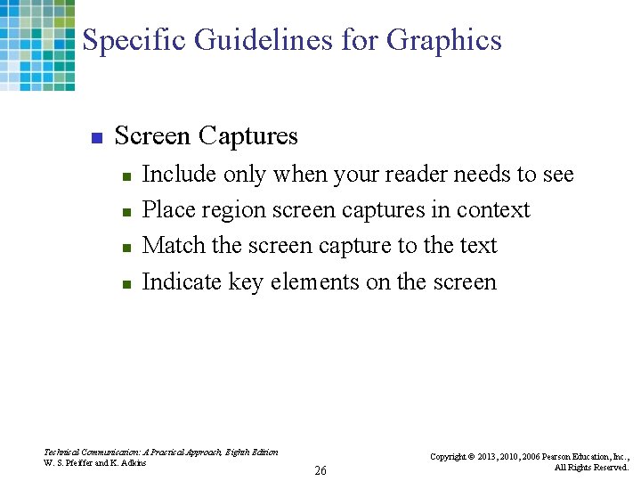 Specific Guidelines for Graphics n Screen Captures n n Include only when your reader