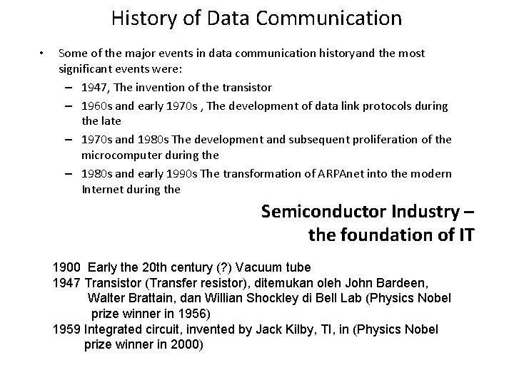 History of Data Communication • Some of the major events in data communication historyand History of Data Communication • Some of the major events in data communication historyand
