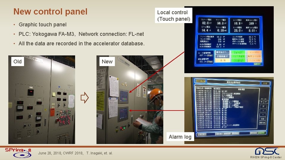 New control panel Local control (Touch panel) • Graphic touch panel • PLC: Yokogawa New control panel Local control (Touch panel) • Graphic touch panel • PLC: Yokogawa