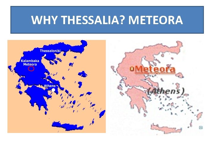 WHY THESSALIA? METEORA 