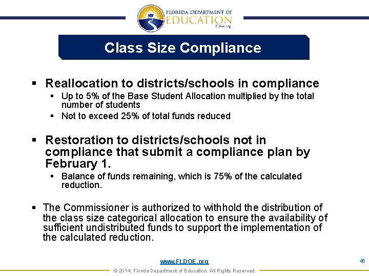 Class Size Compliance § Reallocation to districts/schools in compliance § Up to 5% of