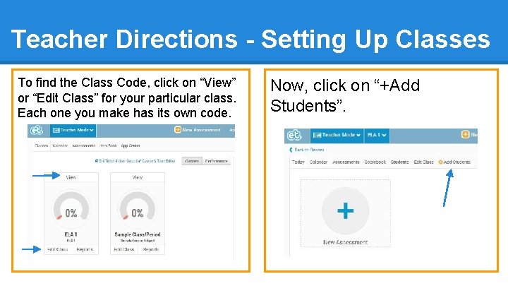 Teacher Directions - Setting Up Classes To find the Class Code, click on “View”