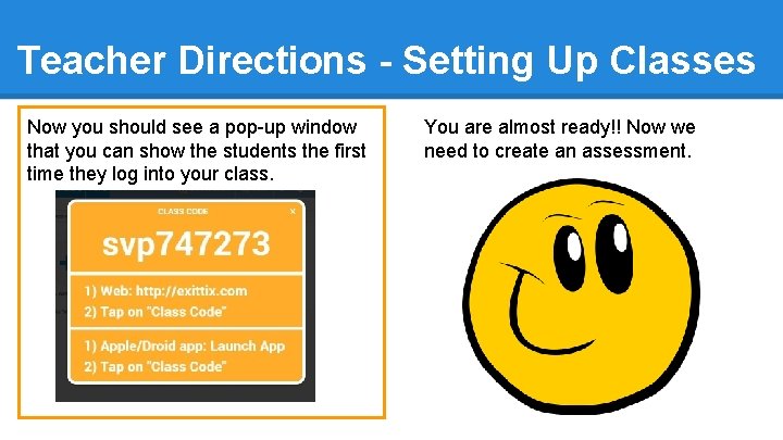 Teacher Directions - Setting Up Classes Now you should see a pop-up window that