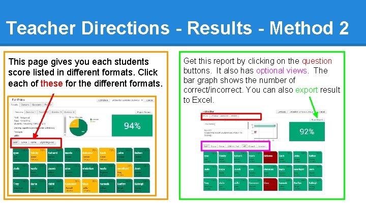 Teacher Directions - Results - Method 2 This page gives you each students score