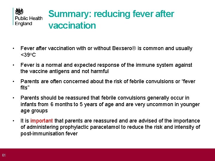  61 Summary: reducing fever after vaccination • Fever after vaccination with or without