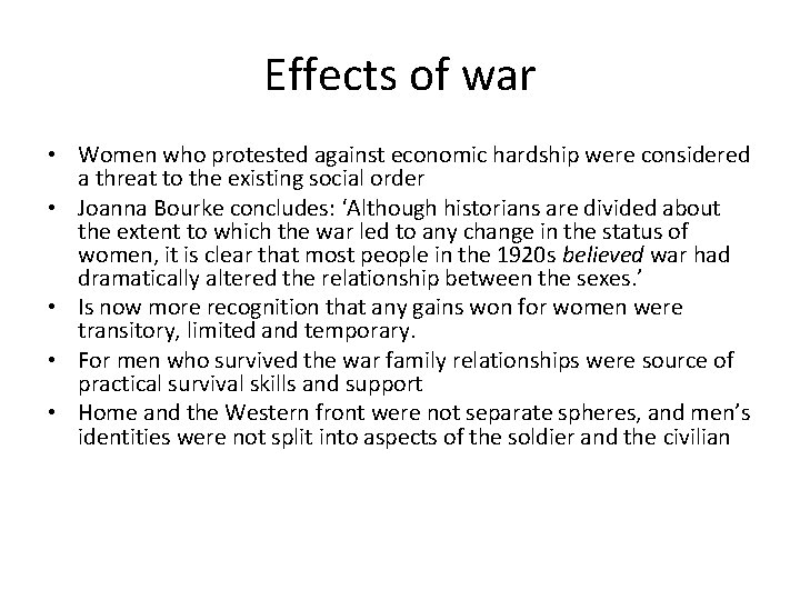 Effects of war • Women who protested against economic hardship were considered a threat