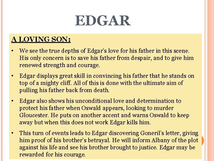 EDGAR A LOVING SON: • We see the true depths of Edgar’s love for