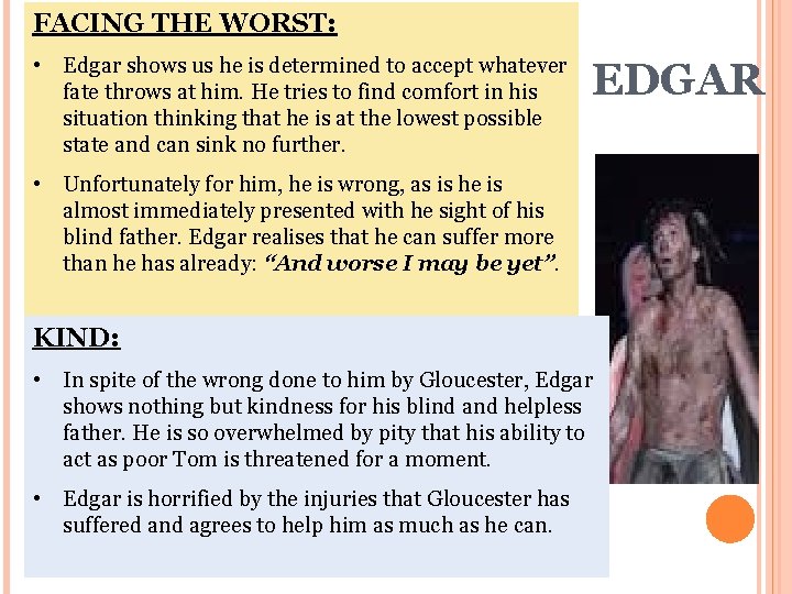 FACING THE WORST: • Edgar shows us he is determined to accept whatever fate