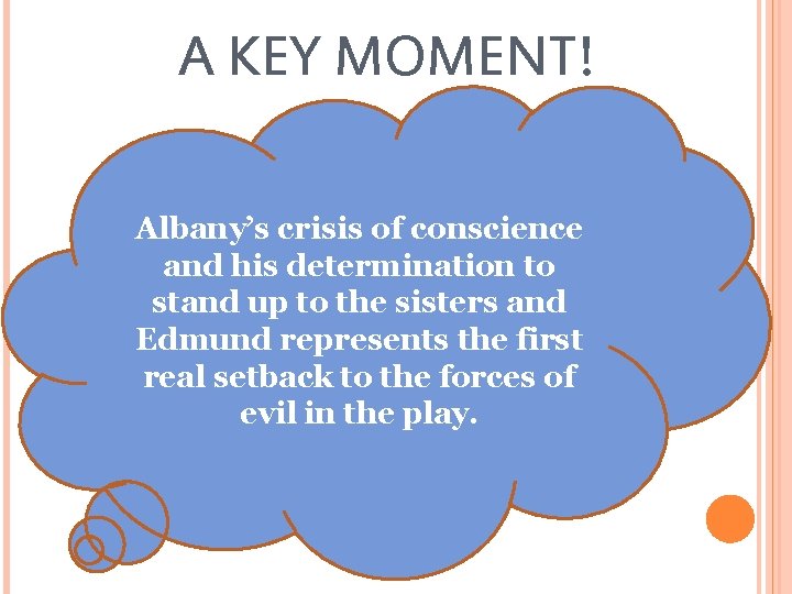 A KEY MOMENT! Albany’s crisis of conscience and his determination to stand up to