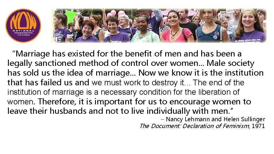 “Marriage has existed for the benefit of men and has been a legally sanctioned