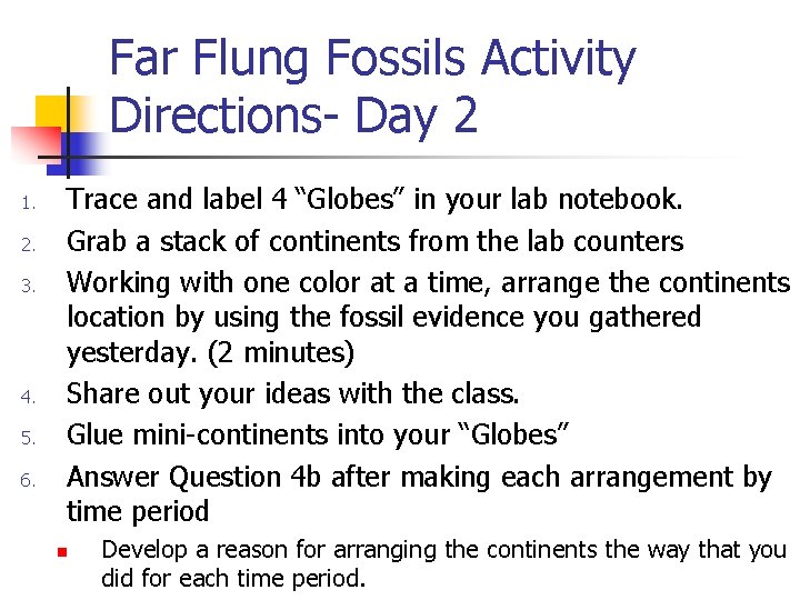 Far Flung Fossils Activity Directions- Day 2 1. 2. 3. 4. 5. 6. Trace