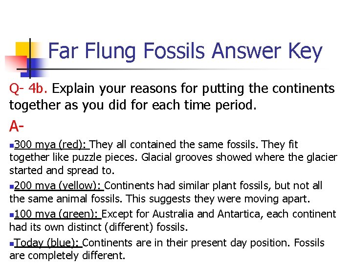 Far Flung Fossils Answer Key Q- 4 b. Explain your reasons for putting the