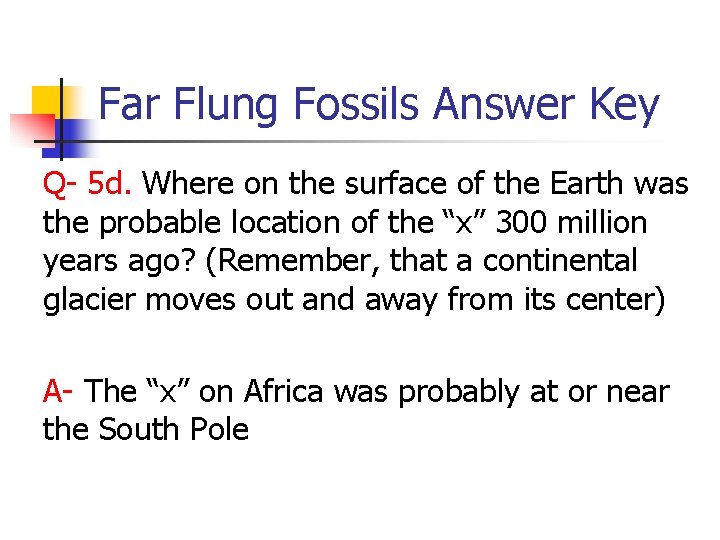 Far Flung Fossils Answer Key Q- 5 d. Where on the surface of the