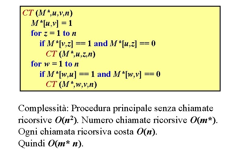 CT (M*, u, v, n) M*[u, v] = 1 for z = 1 to