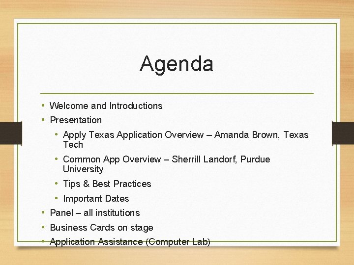 Agenda • Welcome and Introductions • Presentation • Apply Texas Application Overview – Amanda