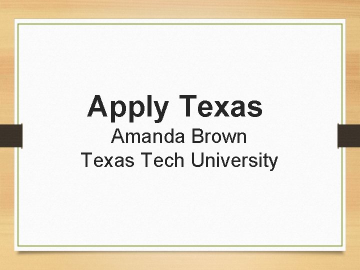 Apply Texas Amanda Brown Texas Tech University 