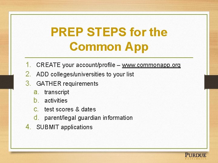 PREP STEPS for the Common App 1. CREATE your account/profile – www. commonapp. org PREP STEPS for the Common App 1. CREATE your account/profile – www. commonapp. org