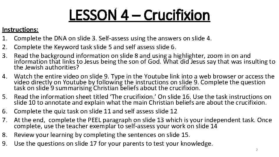 LESSON 4 – Crucifixion Instructions: 1. Complete the DNA on slide 3. Self-assess using