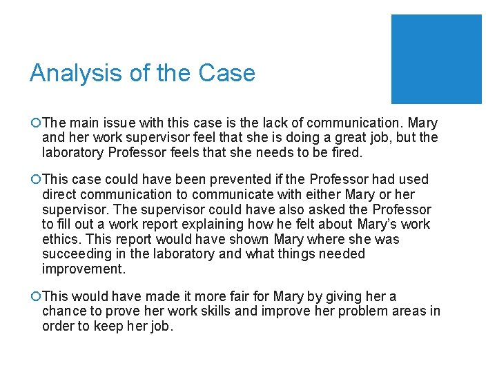 Analysis of the Case ¡The main issue with this case is the lack of