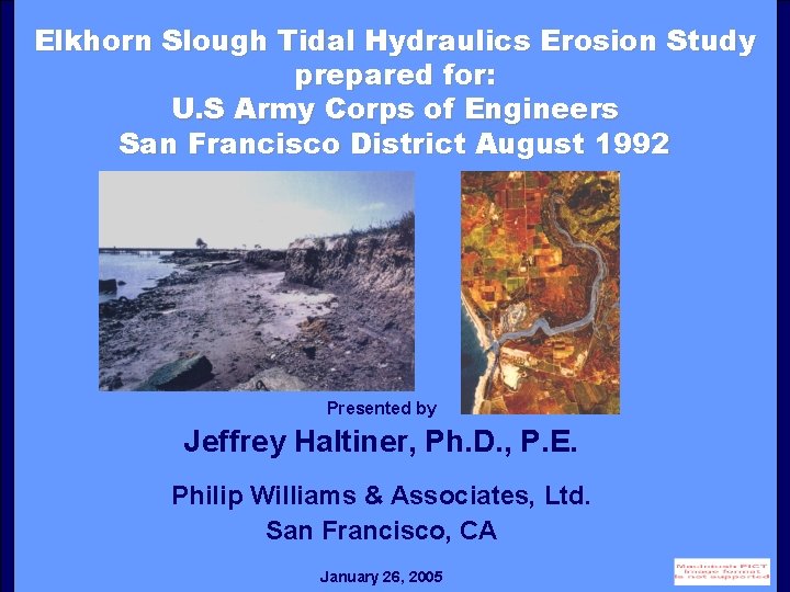 Elkhorn Slough Tidal Hydraulics Erosion Study prepared for: U. S Army Corps of Engineers