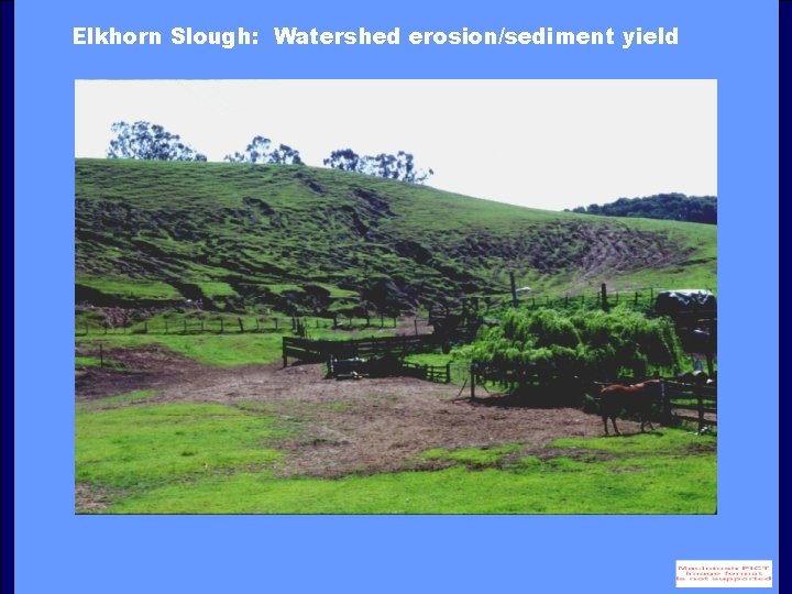 Elkhorn Slough: Watershed erosion/sediment yield 