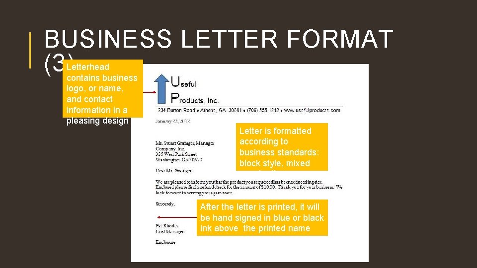 BUSINESS LETTER FORMAT (3) Letterhead contains business logo, or name, and contact information in