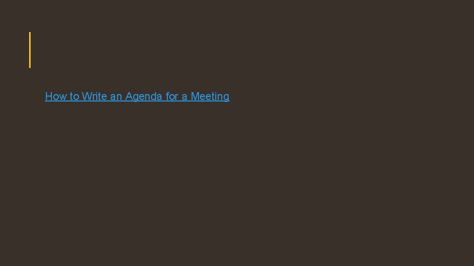 How to Write an Agenda for a Meeting 