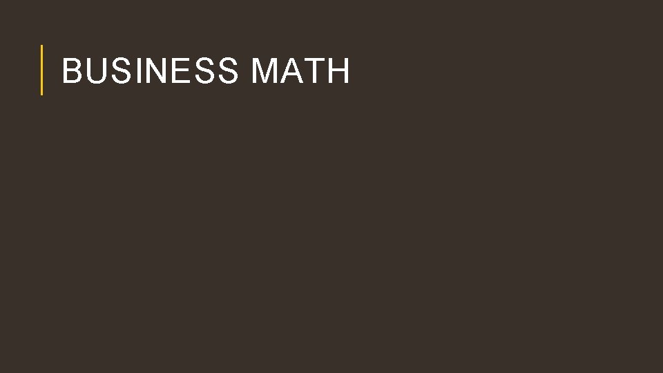 BUSINESS MATH 