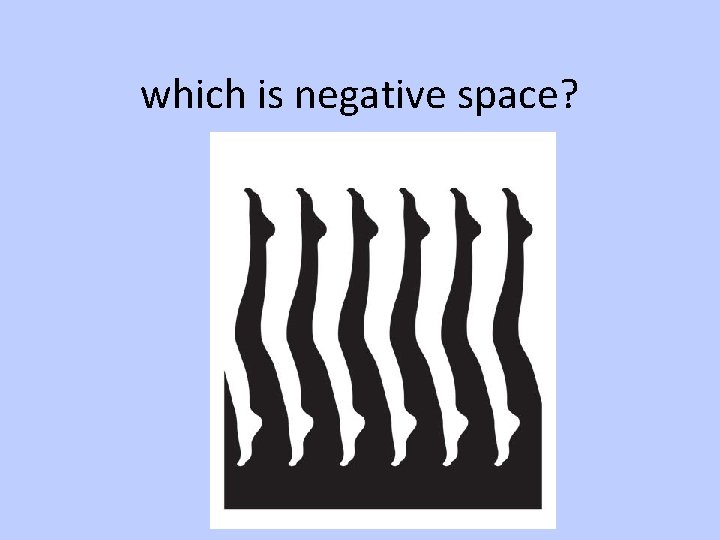 which is negative space? 