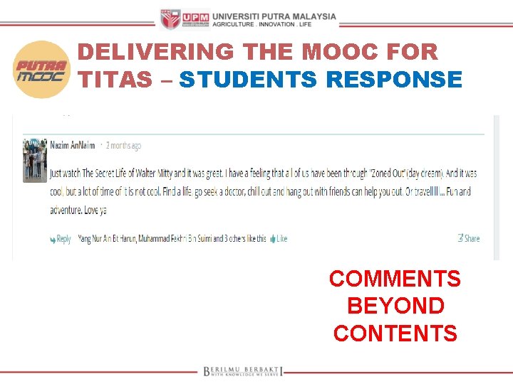 DELIVERING THE MOOC FOR TITAS – STUDENTS RESPONSE COMMENTS BEYOND CONTENTS 