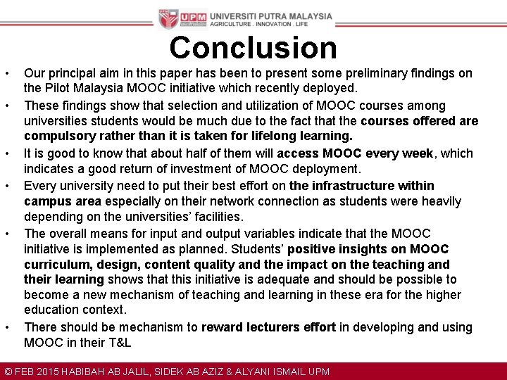 Conclusion • • • Our principal aim in this paper has been to present