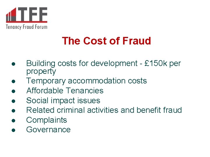 The Cost of Fraud l l l l Building costs for development - £ The Cost of Fraud l l l l Building costs for development - £