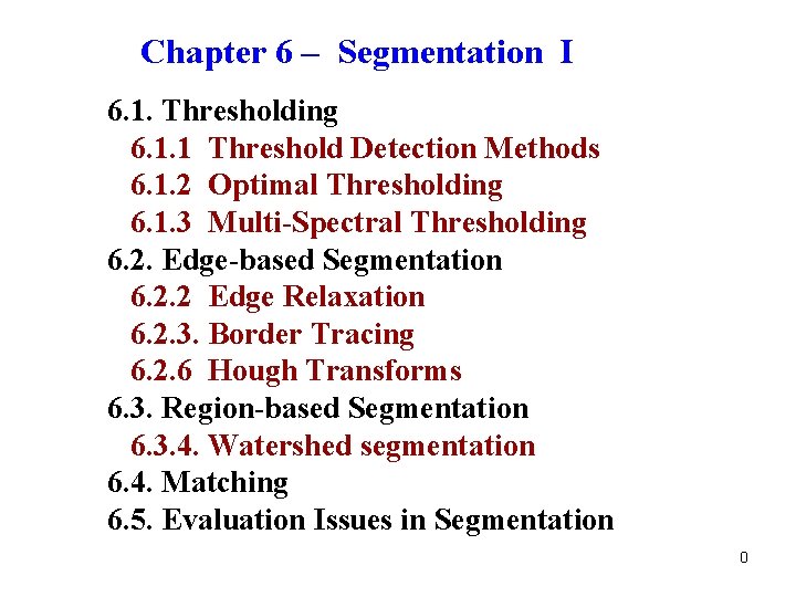 Chapter 6 Segmentation I 6 1 Thresholding 6