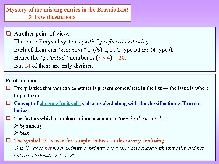 Mystery of the missing entries in the Bravais List! Few illustrations q Another point