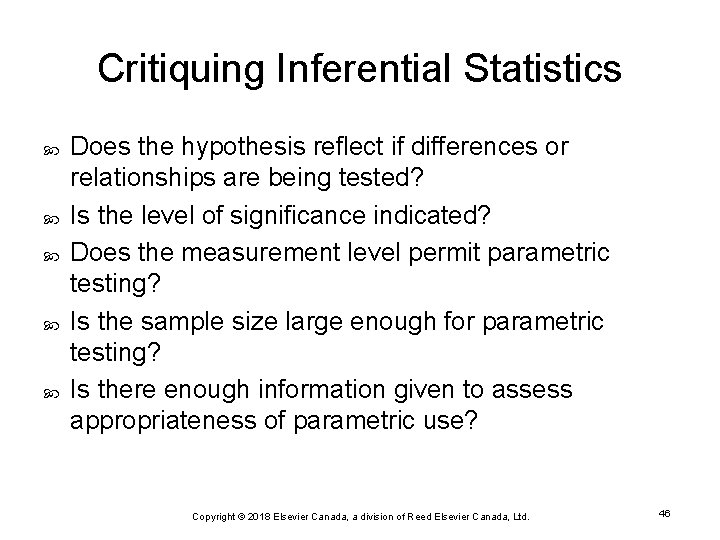 Critiquing Inferential Statistics Does the hypothesis reflect if differences or relationships are being tested?