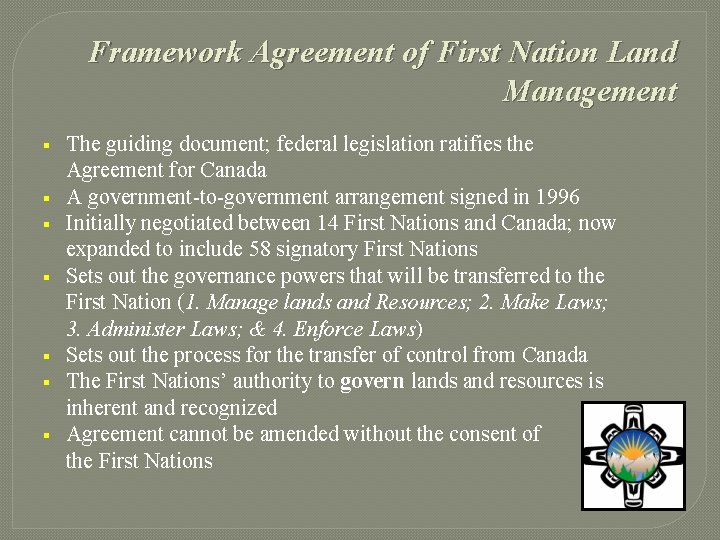 Framework Agreement of First Nation Land Management § § § § The guiding document;