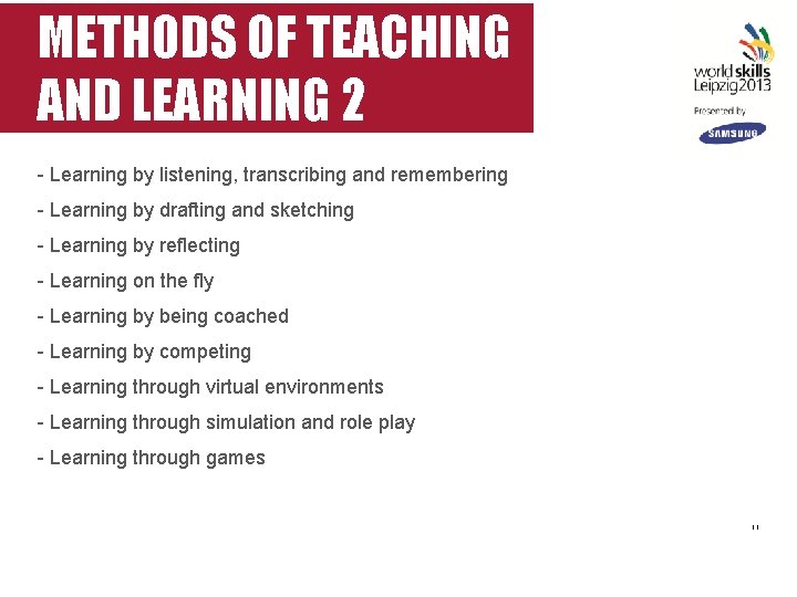 METHODS OF TEACHING AND LEARNING 2 - Learning by listening, transcribing and remembering -