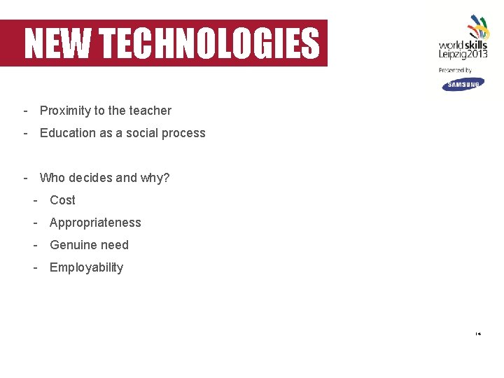 NEW TECHNOLOGIES - Proximity to the teacher - Education as a social process -