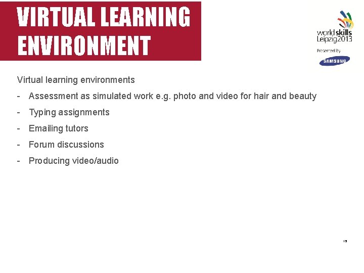 VIRTUAL LEARNING ENVIRONMENT Virtual learning environments - Assessment as simulated work e. g. photo