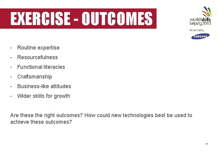 EXERCISE - OUTCOMES - Routine expertise - Resourcefulness - Functional literacies - Craftsmanship -