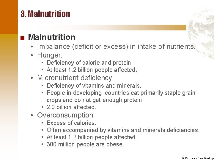 3. Malnutrition ■ Malnutrition • Imbalance (deficit or excess) in intake of nutrients. •